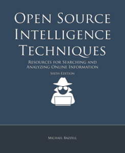 Michael Bazzell: Open Source Intelligence Techniques